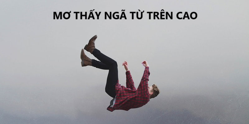 Luận giải mơ thấy ngã từ trên cao